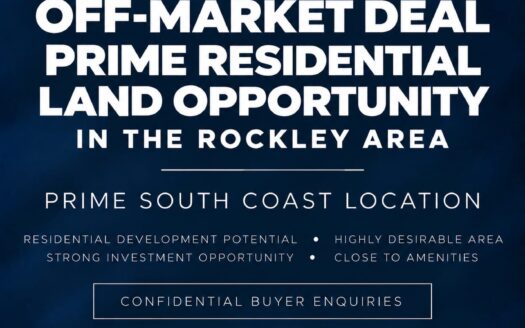OFF MARKET DEAL – Prime Residential Land Opportunity in the Rockley Area